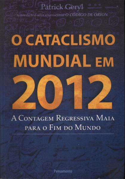 O Cataclismo Mundial Em 2012