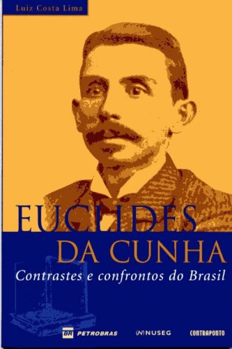 Euclides da Cunha:contrastes e Confr. Do Bra.