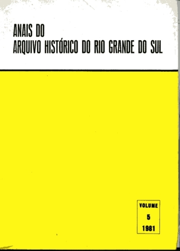 Anais do Arquivo Histórico do Rio Grande do Sul - 1981 (Volume 5)