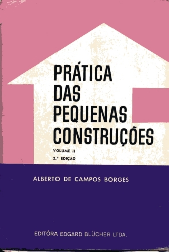 Prática das Pequenas Construções (Volume II)