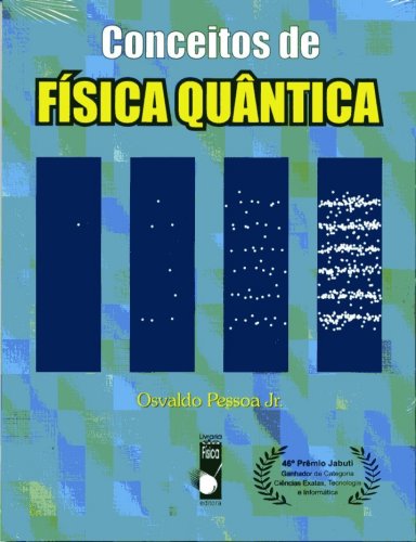 Conceitos de Física Quântica - Volume 1