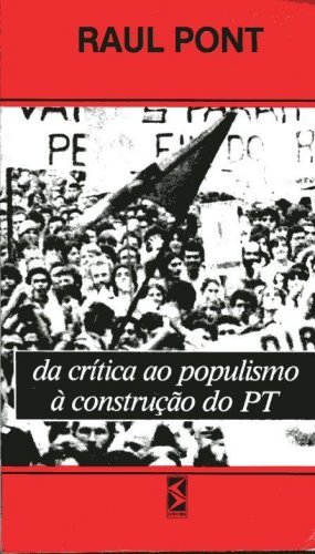 Da crítica ao populismo à construção do PT - Autografado