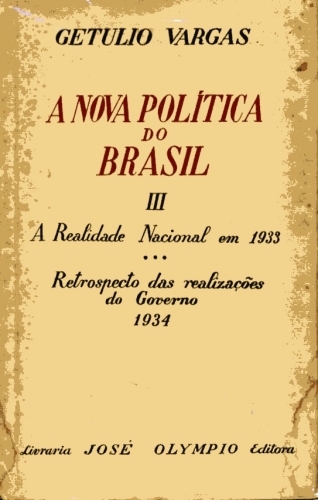 A Nova Política do Brasil (Vol. III)