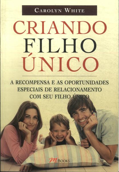 Criando Filho Único