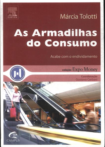 As Armadilhas Do Consumo