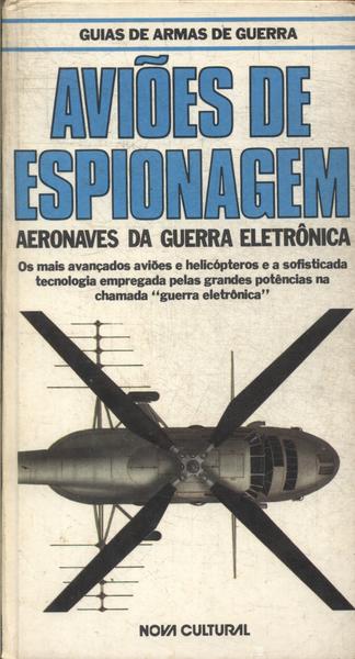 Aviões De Espionagem: Aeronaves De Guerra Eletrônica