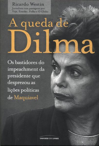 A Queda De Dilma