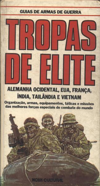 Tropas De Elite: Alemanha Ocidental, Eua, França, Índia, Tailândia E Vietnam