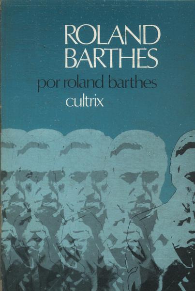 Roland Barthes Por Roland Barthes