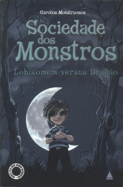 Sociedade Dos Monstros: Lobisomem Versus Dragão