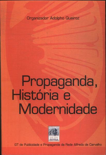 Propaganda, História E Modernidade