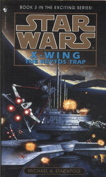 Star Wars X-wing: The Krytos Trap