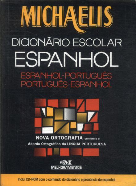 Michaelis Dicionário Escolar Espanhol (2011 - Não Contém Cd)