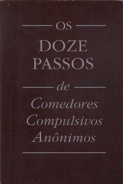 Os Doze Passos De Comedores Compulsivos Anônimos