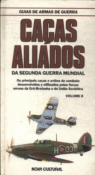 Caças Aliados Da Segunda Guerra Mundial Vol 2