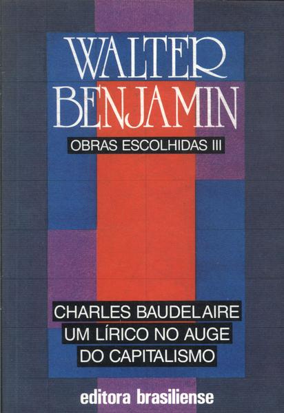 Charles Baudelaire Um Lírico No Auge Do Capitalismo