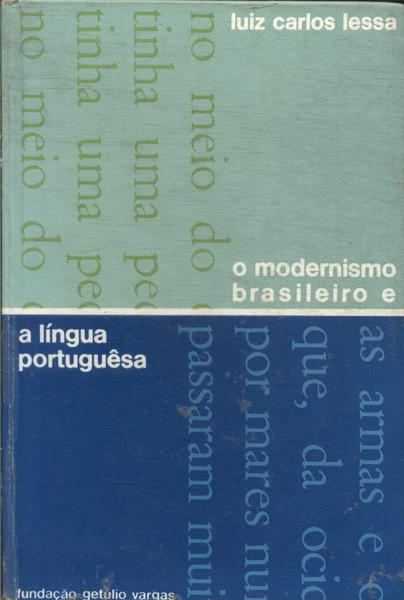 O Modernismo Brasileiro E A Língua Portuguêsa