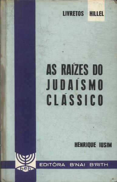 As Raízes Do Judaísmo Clássico