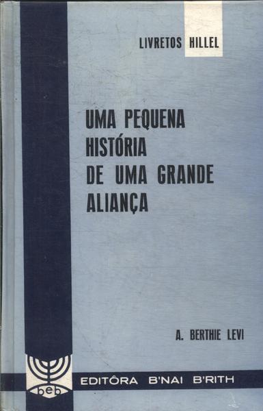 Uma Pequena História De Uma Grande Aliança