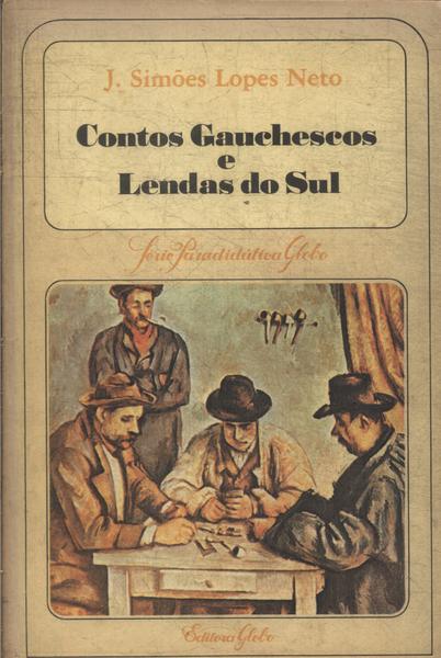 Contos Gauchescos E Lendas Do Sul