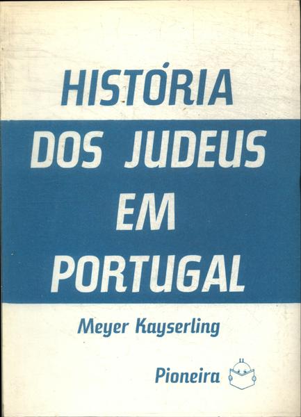 História Dos Judeus Em Portugal