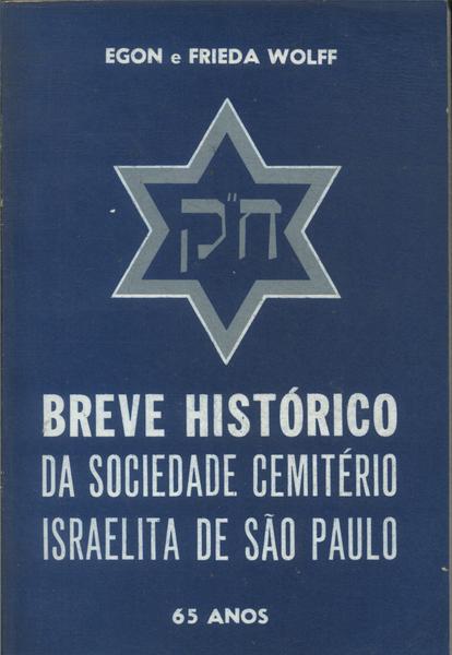 Breve Histórico Da Sociedade Cemitério Israelita De São Paulo