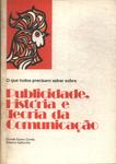 O Que Todos Precisam Saber Sobre Publicidade, História E Teoria Da Comunicação