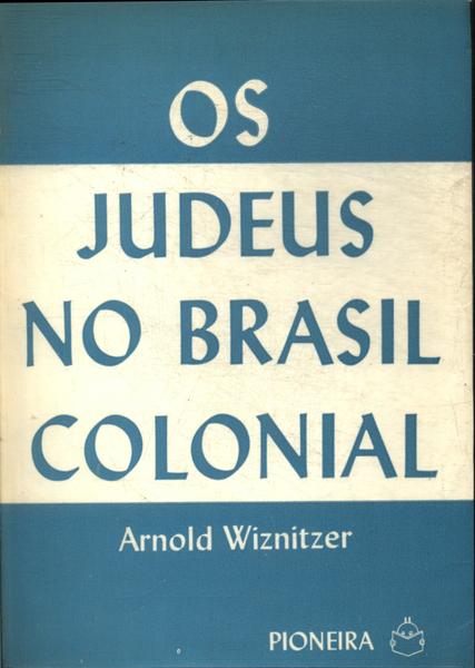 Os Judeus No Brasil Colonial