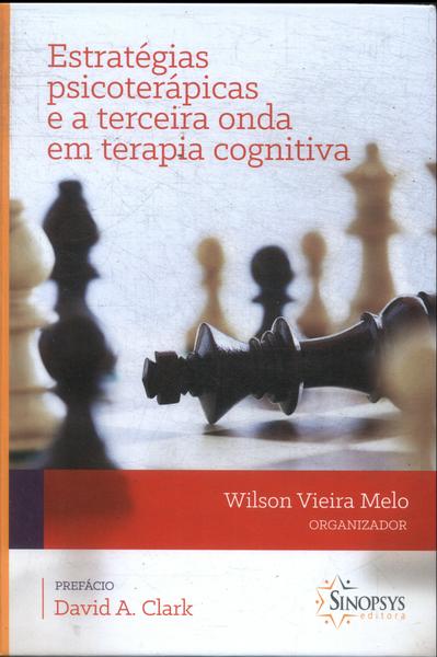 Estratégias Psicoterápicas E A Terceira Onda Em Terapia Cognitiva
