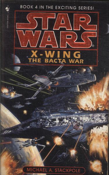 Star Wars X-wing: The Bacta War