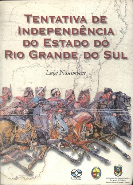 Tentativa De Independência Do Estado Do Rio Grande Do Sul