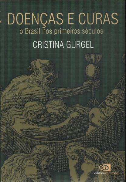 Doenças E Curas: O Brasil Nos Primeiros Séculos