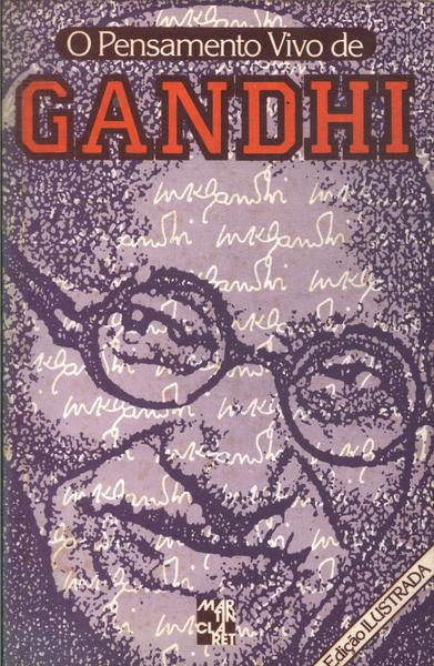 O Pensamento Vivo De Gandhi