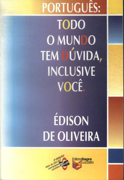 Todo Mundo Tem Dúvida, Inclusive Você