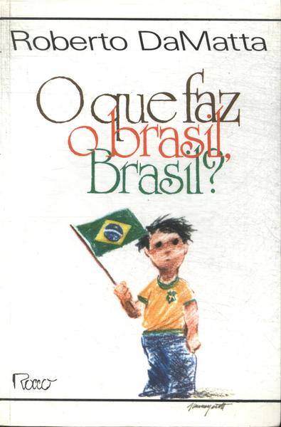 O Que Faz O Brasil, Brasil?