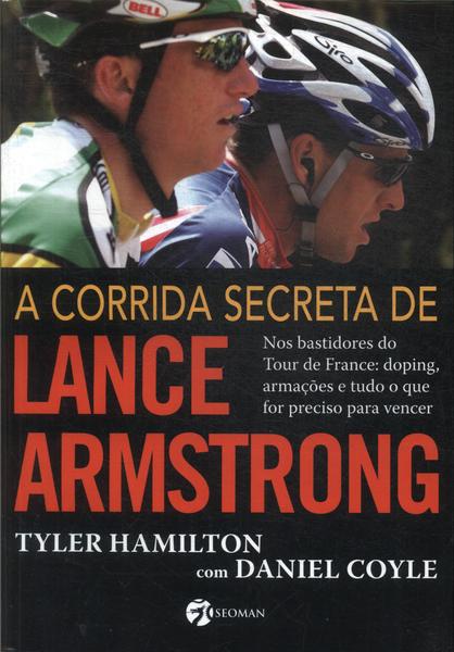 A Corrida Secreta De Lance Armstrong