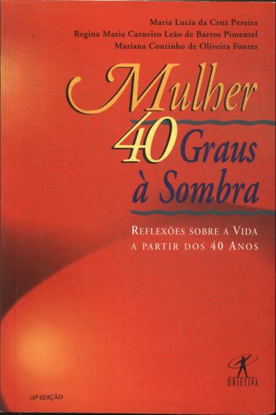 Mulher 40 Graus À Sombra