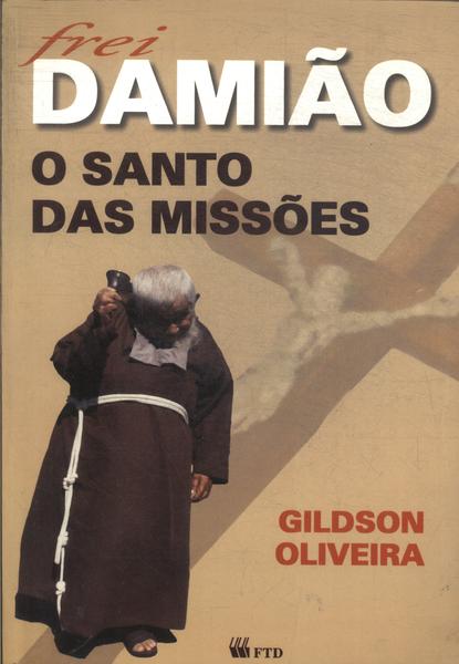 Frei Damião: O Santo Das Missões