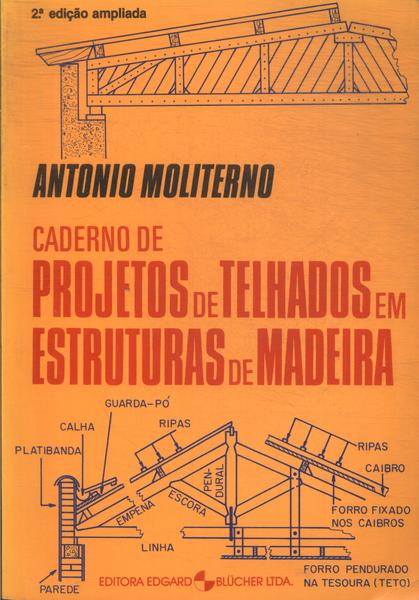 Caderno De Projetos De Telhados Em Estruturas De Madeira