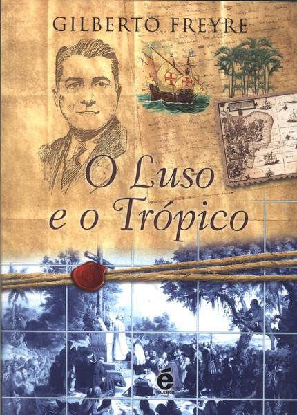 O Luso E O Trópico