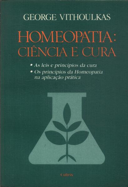Homeopatia: Ciência E Cura