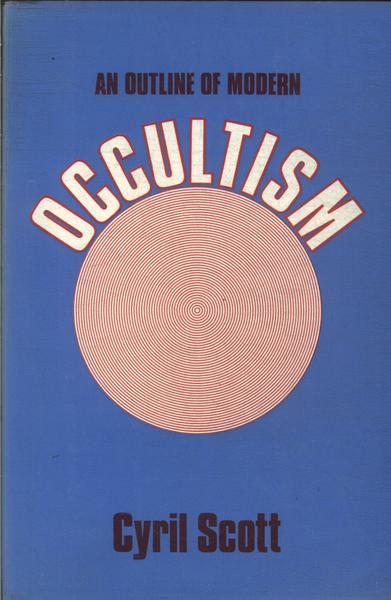 An Outline Of Modern Occultism