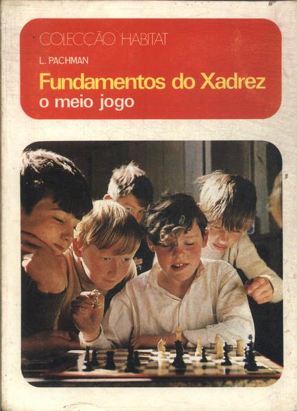 MEU PRIMEIRO LIVRO DE XADREZ - 1ªED.(2012) - Lupita Books - Livro