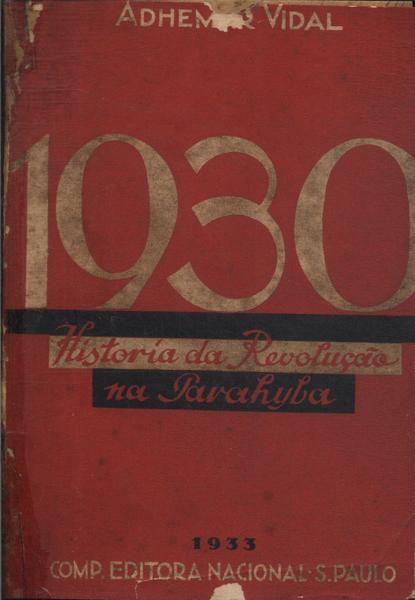 1930: História Da Revolução Na Parahyba