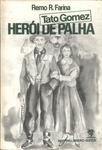 Tato Gomez: Herói De Palha