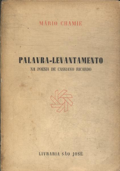 Palavra-levantamento Na Poesia De Cassiano Ricardo