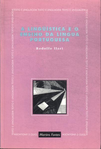 A Lingüística E O Ensino Da Língua Portuguesa