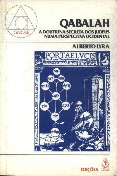 Qabalah: Doutrina Secreta Dos Judeus Numa Perspectiva Ocidental