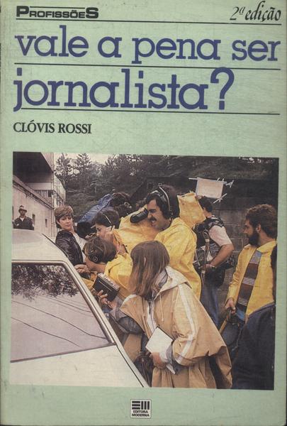 Vale A Pena Ser Jornalista?