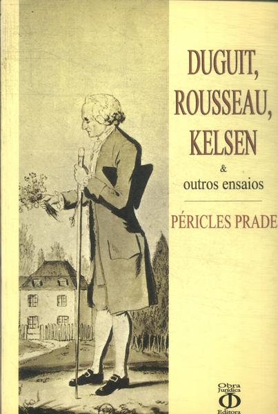 Duguit, Rousseau, Kelsen E Outros Ensaios